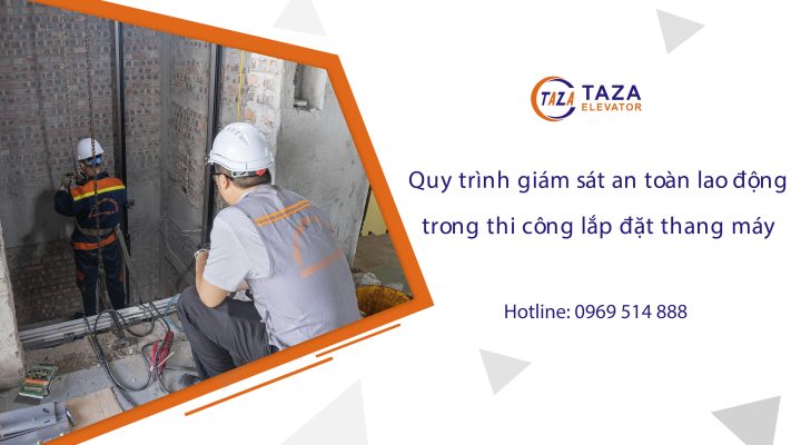Giám sát an toàn lao động thi công lắp đặt thang máy