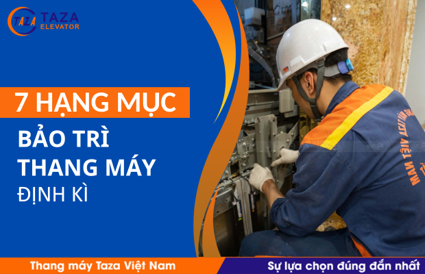7 hạng mục bảo trì thang máy định kỳ không thể bỏ qua