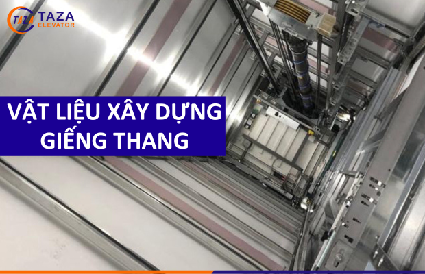 3 vật liệu dùng để làm giếng thang máy