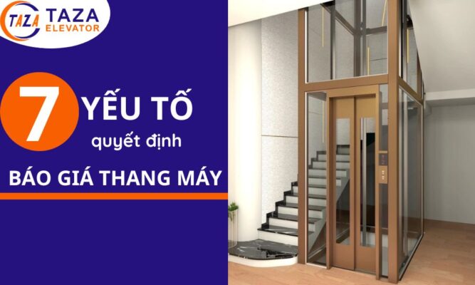 07 yếu tố quyết định đến báo giá thang máy