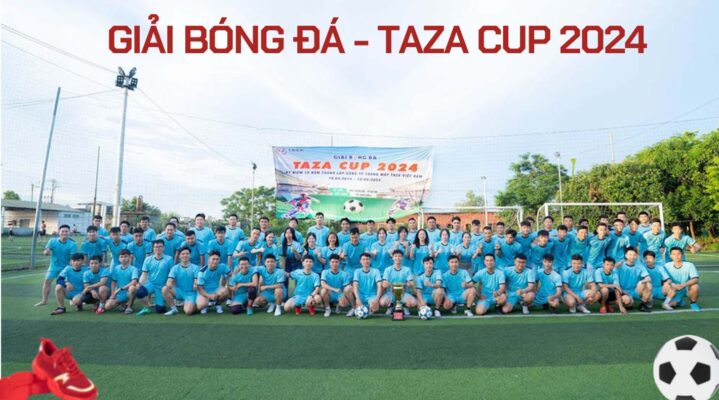 Giải bóng đá - Taza Cup 2024