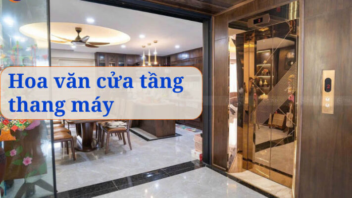 Gợi ý kinh nghiệm chọn mẫu hoa văn cho cửa tầng thang máy