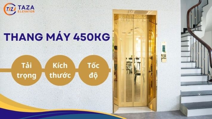 Thang máy 450kg: Tải trọng, kích thước và tốc độ