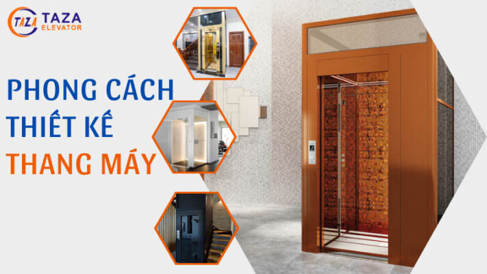 Các phong cách thiết kế thang máy phổ biến