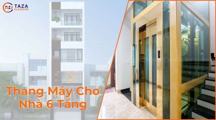 Thang máy gia đình 6 tầng: Tiện nghi – An toàn – Sang trọng