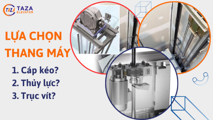 Thang máy cáp kéo, thủy lực hay trục vít – Đâu là lựa chọn tối ưu?