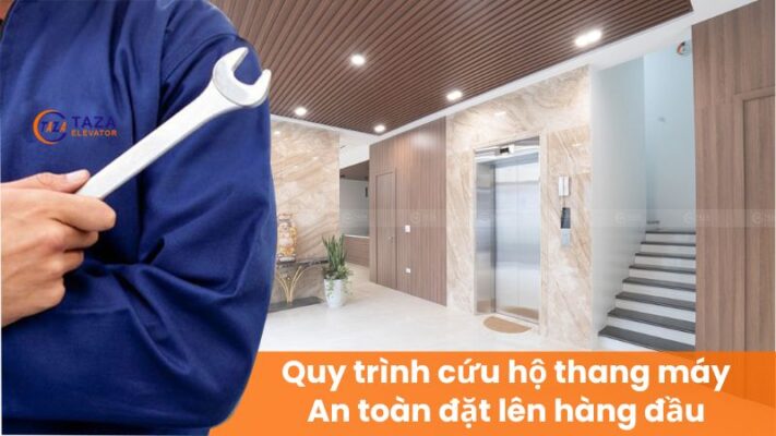 Quy trình cứu hộ thang máy: An toàn đặt lên hàng đầu