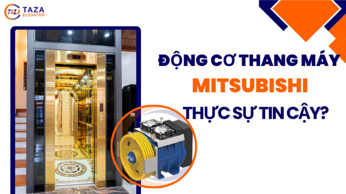 Đánh giá động cơ thang máy Mitsubishi: Sự thực sự tin cậy?