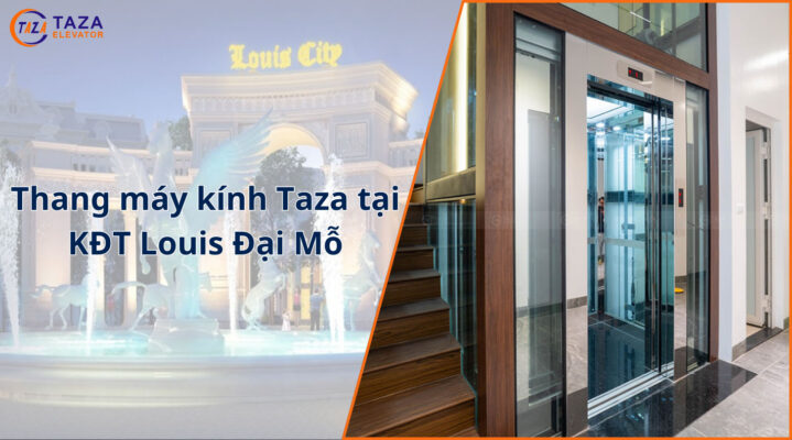 Thang máy kính Taza tại KĐT Louis Đại Mỗ, Hà Nội