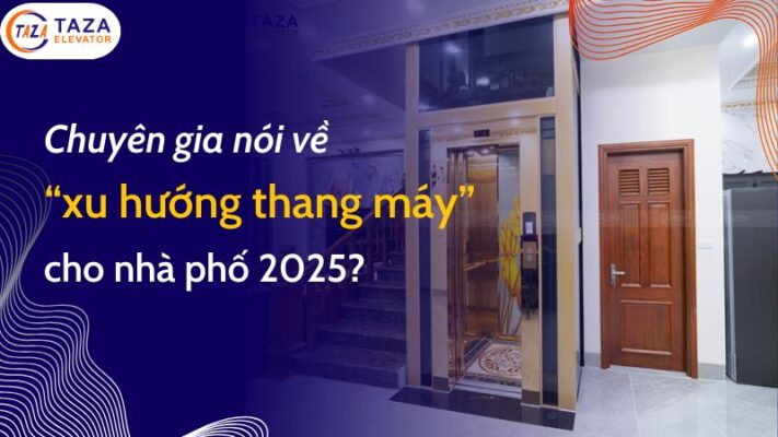 Chuyên gia nói gì về xu hướng thang máy cho nhà phố 2025?