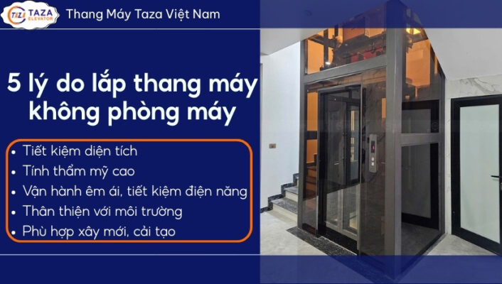 5 lý do lắp đặt thang máy không phòng máy cho gia đình