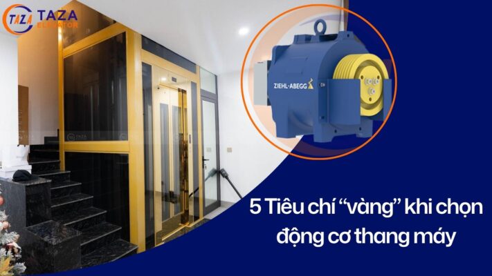 5 Tiêu chí vàng không thể bỏ qua khi chọn động cơ thang máy