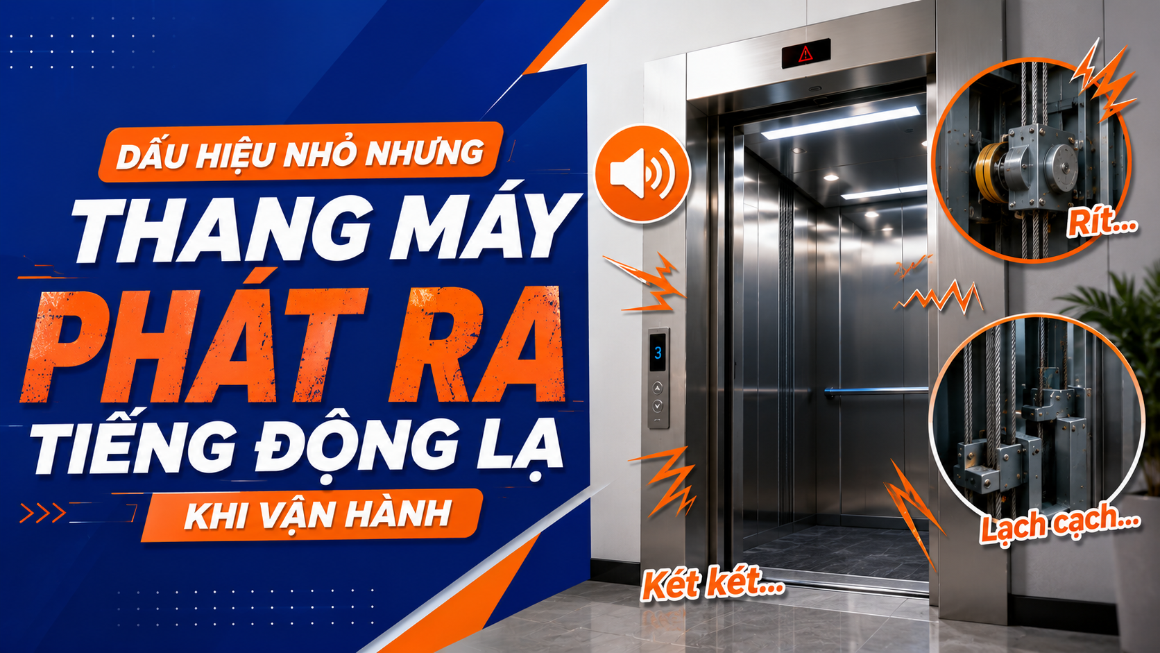 Dấu hiệu nhỏ nhưng cảnh báo thang máy đã đến lúc cần bảo trì