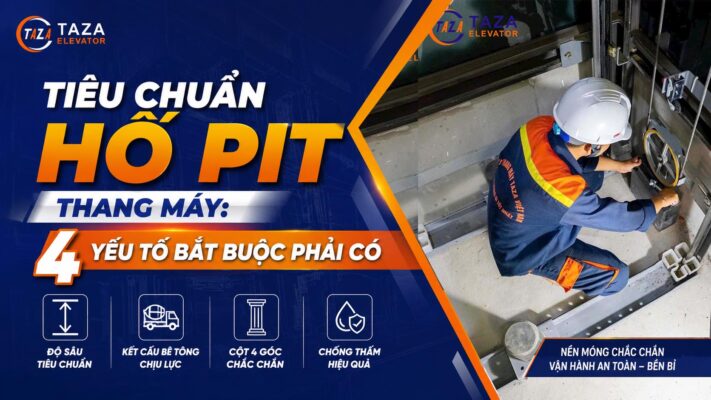 Tiêu chuẩn hố PIT thang máy: 4 yếu tố bắt buộc phải có